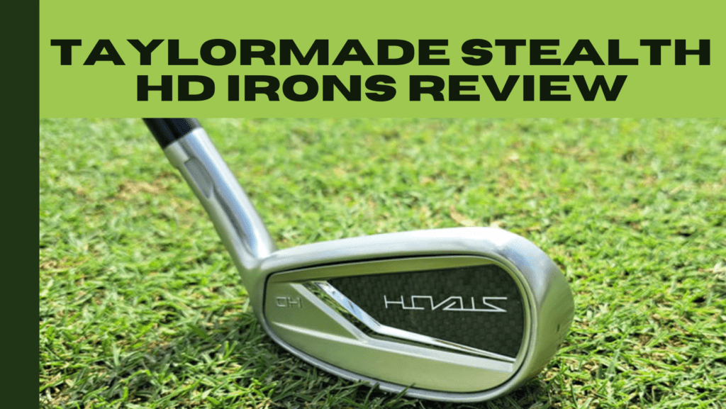 TaylorMade Stealth HD Irons Review