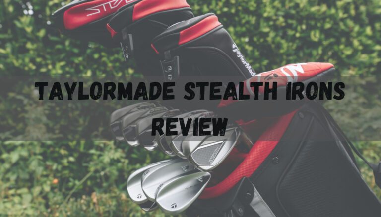 TaylorMade Stealth Irons Review