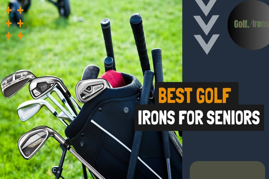 Best Golf Irons for Seniors