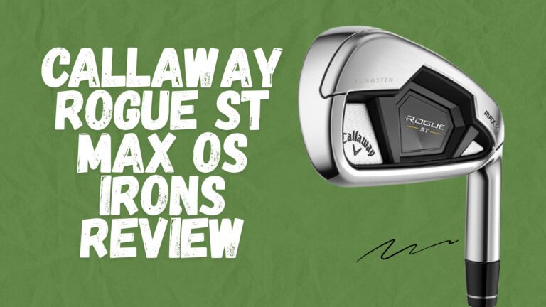 Callaway Rogue ST Max OS Irons Review