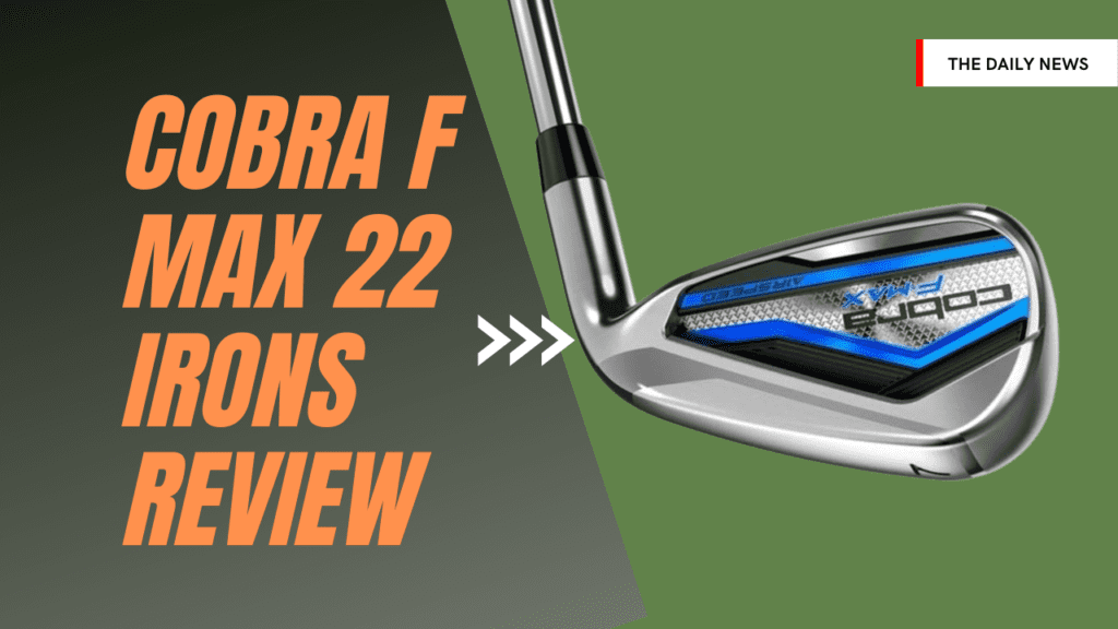 Cobra F Max 22 Irons Review