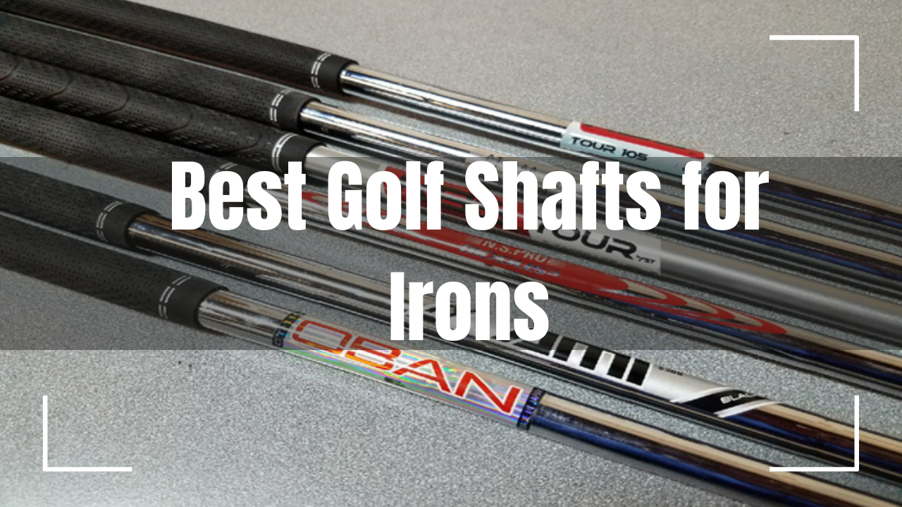 Best Golf Shafts for Irons