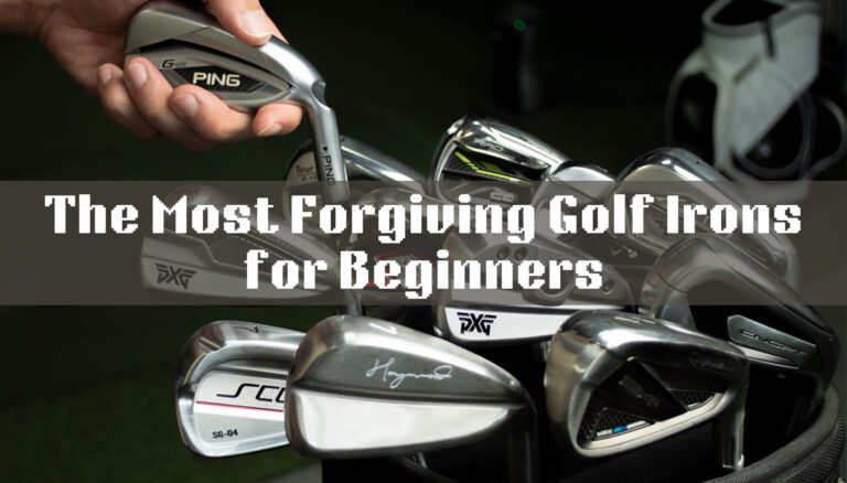 Most Forgiving Golf Irons